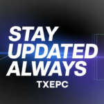 Stay Updated Always TXEPC